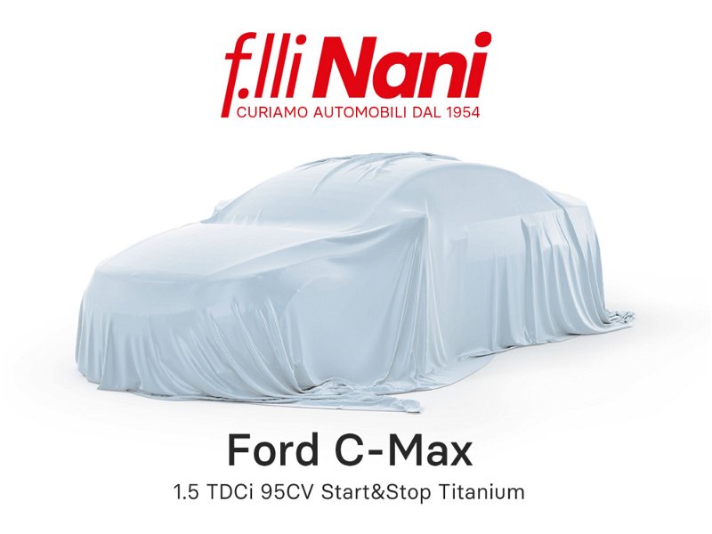 Ford C-Max 1.5 TDCi 95CV Start&Stop Titanium  del 2017 usata a Massa